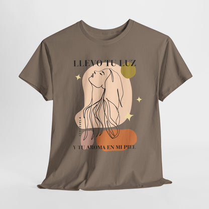 Llevo Tu Luz Y Tu Aroma en Mi Piel Tee